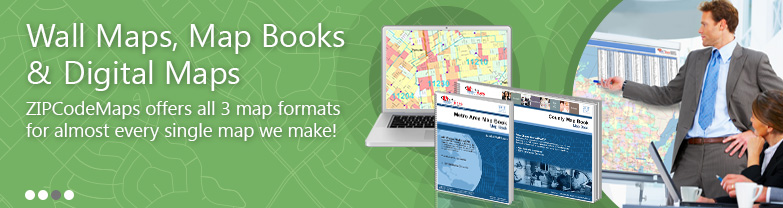 Wall Maps, Map Books, Digital Maps